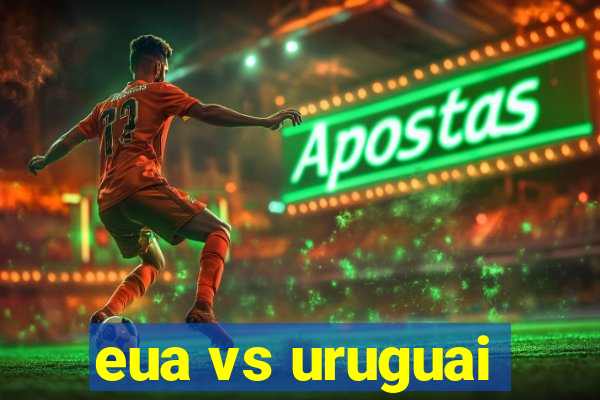 eua vs uruguai