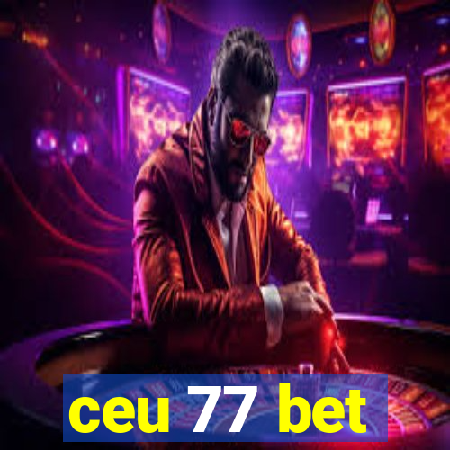 ceu 77 bet