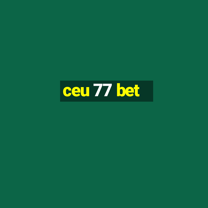 ceu 77 bet