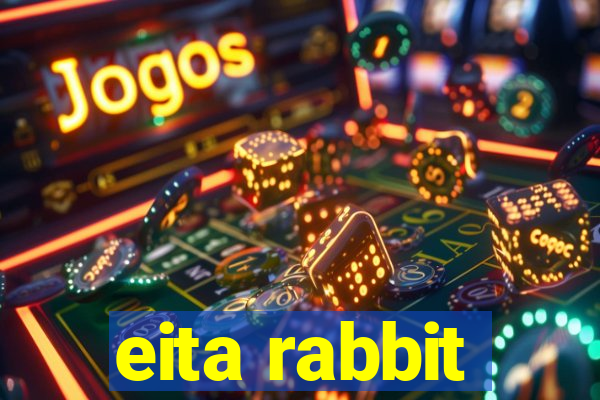 eita rabbit