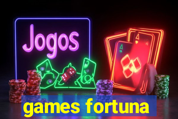 games fortuna