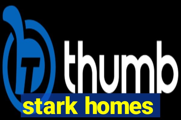 stark homes