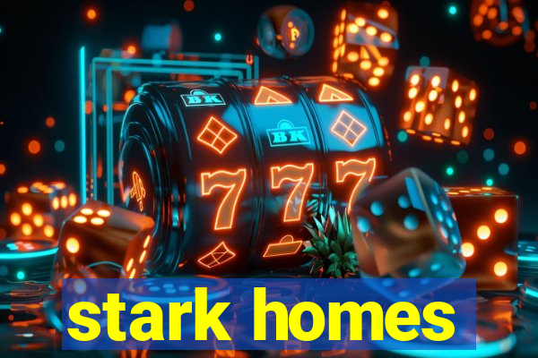 stark homes