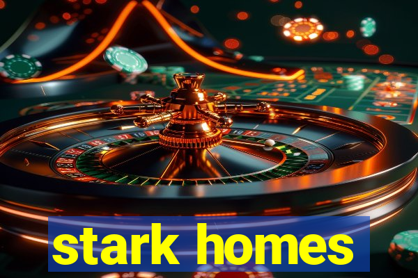 stark homes