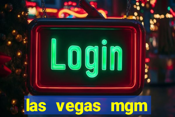 las vegas mgm grand casino