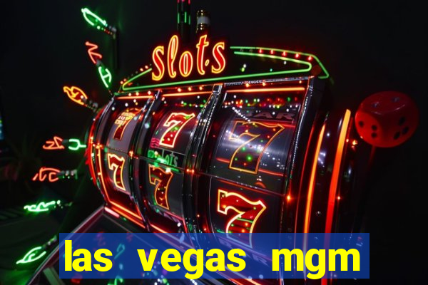 las vegas mgm grand casino