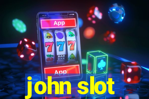 john slot