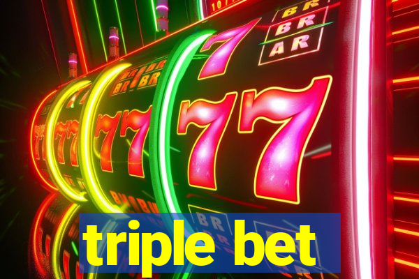 triple bet