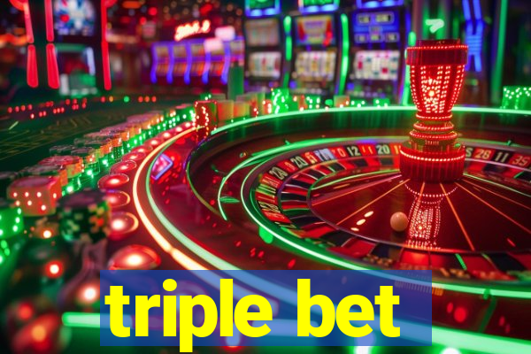 triple bet