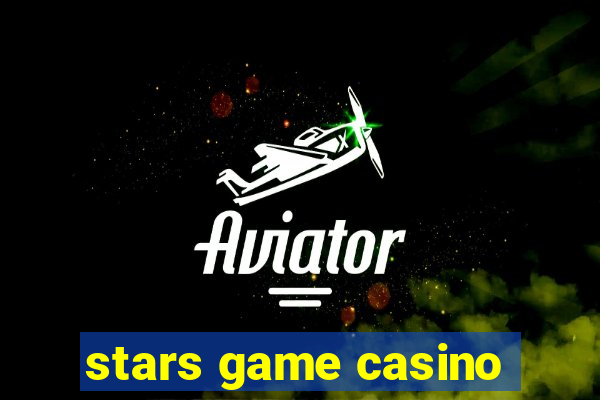 stars game casino