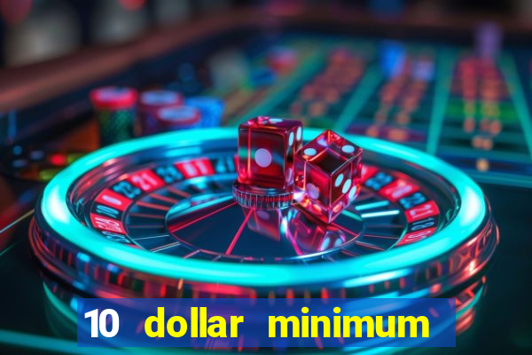 10 dollar minimum deposit usa online casino 2022