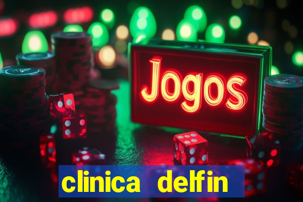 clinica delfin itaigara salvador