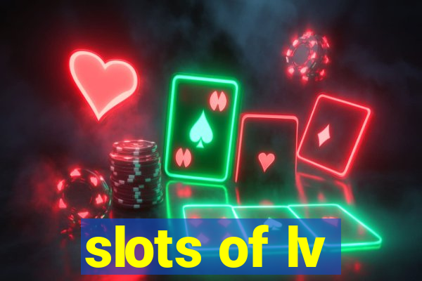 slots of lv