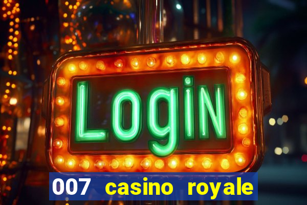 007 casino royale 2006 dublado