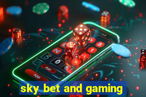 sky bet and gaming