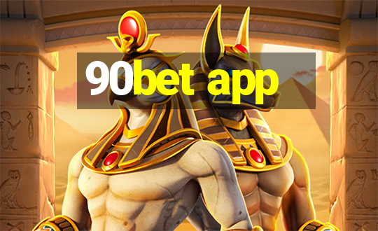 90bet app