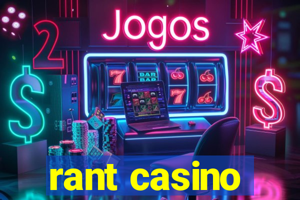 rant casino