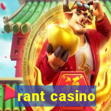 rant casino