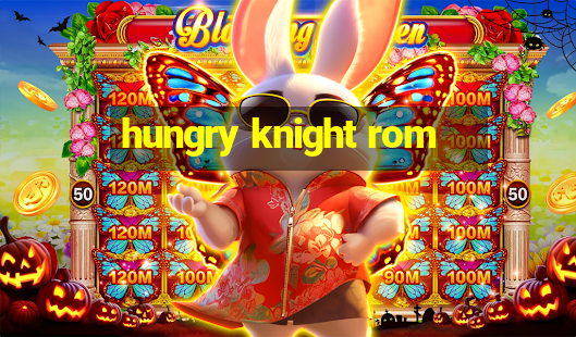 hungry knight rom