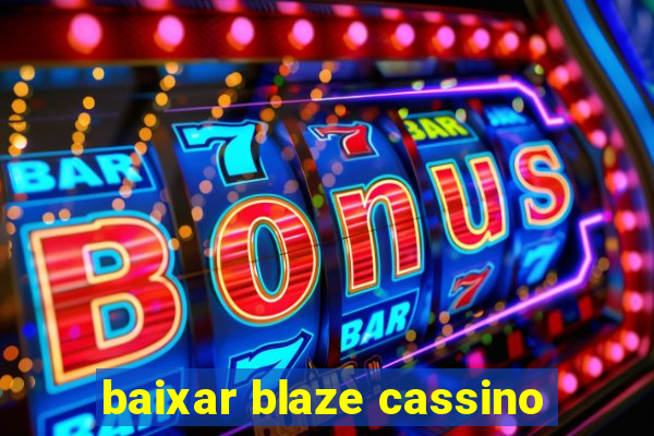 baixar blaze cassino