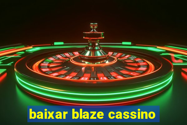 baixar blaze cassino