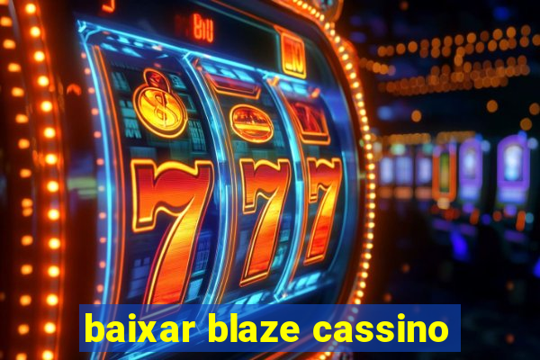 baixar blaze cassino