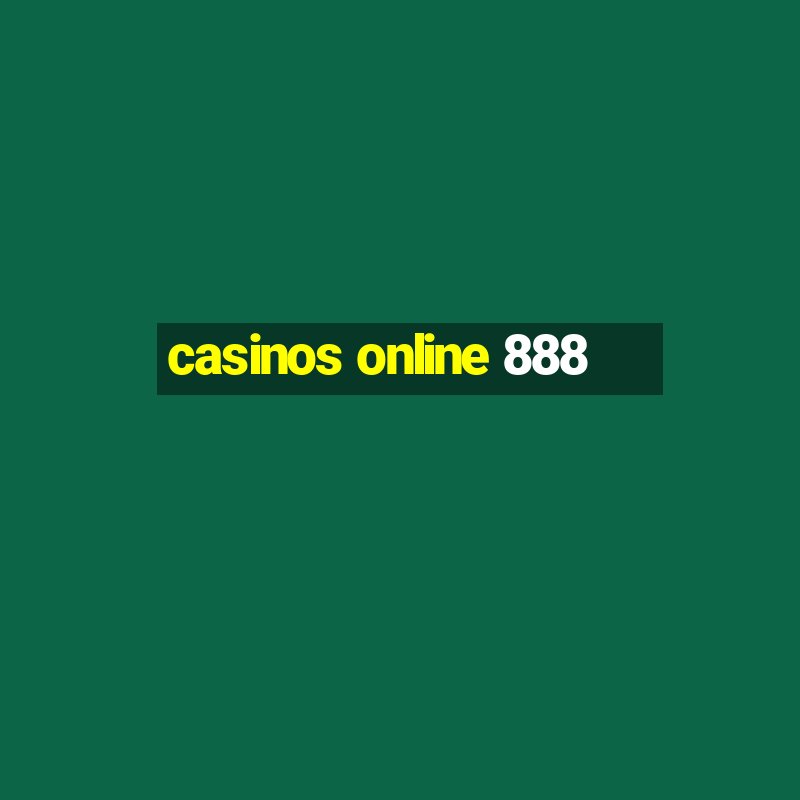 casinos online 888