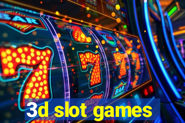 3d slot games