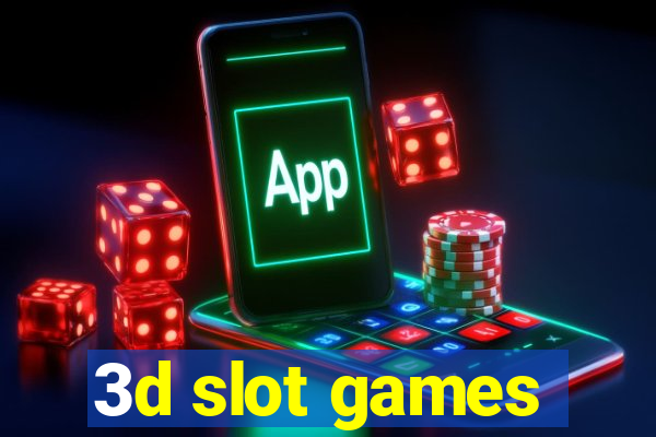 3d slot games