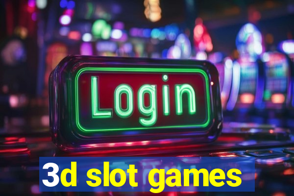 3d slot games