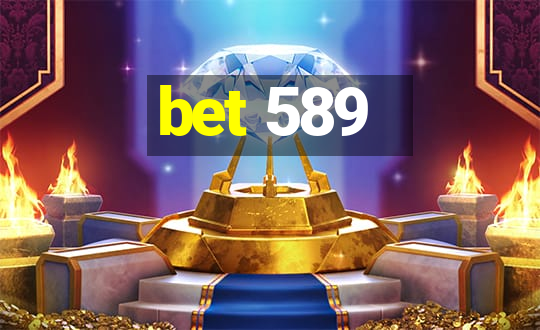 bet 589