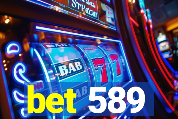 bet 589