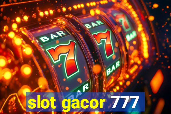 slot gacor 777