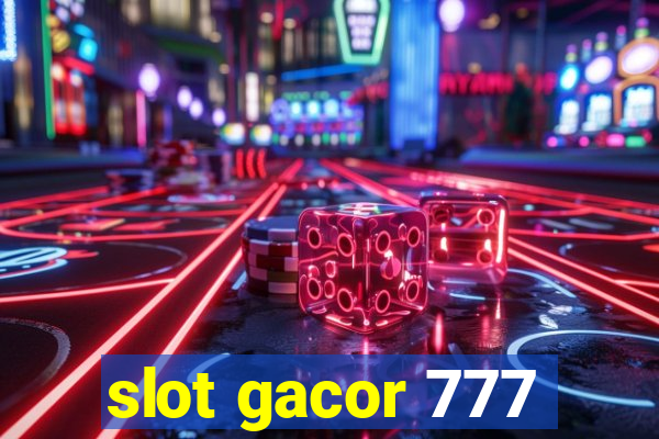 slot gacor 777