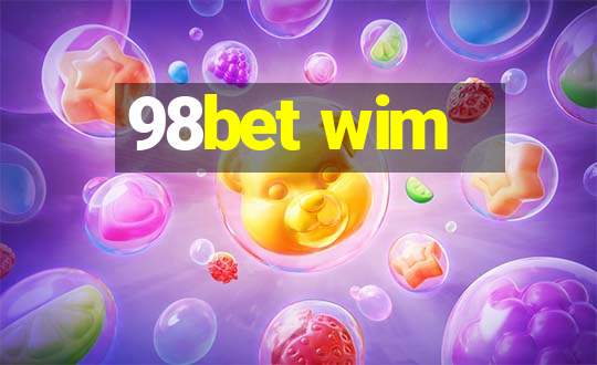 98bet wim