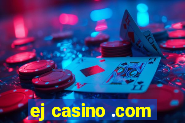 ej casino .com