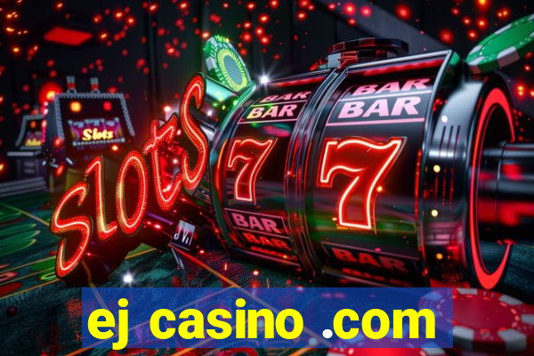 ej casino .com