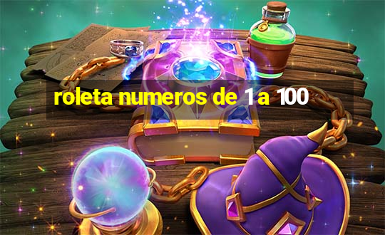 roleta numeros de 1 a 100