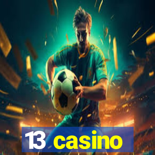 13 casino