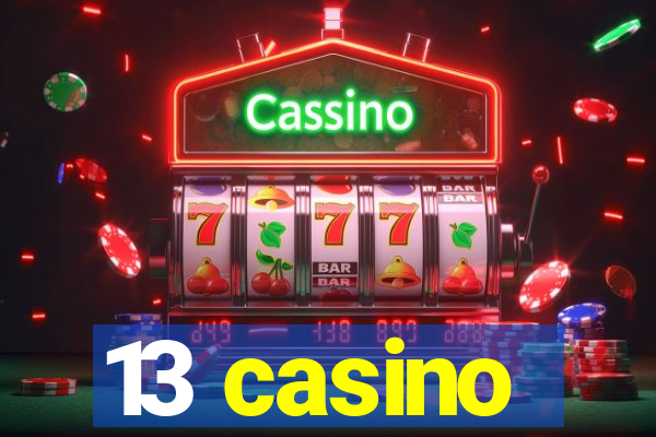 13 casino