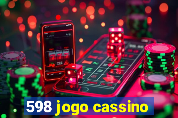 598 jogo cassino