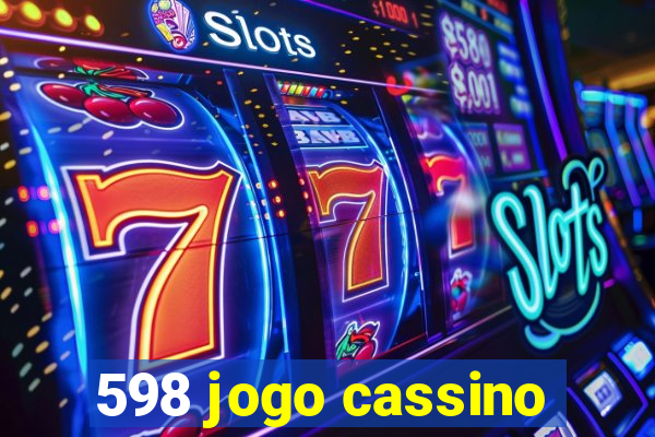 598 jogo cassino