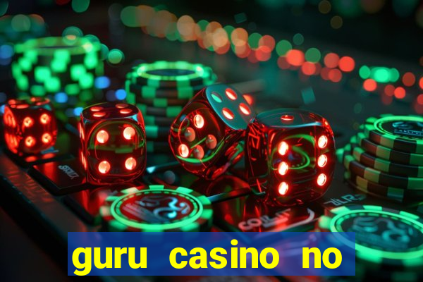 guru casino no deposit bonus