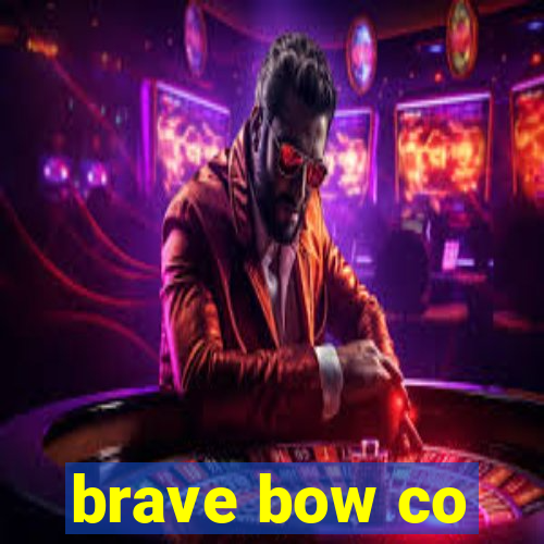 brave bow co