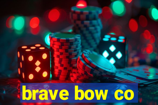 brave bow co