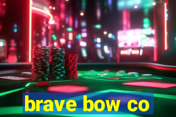 brave bow co