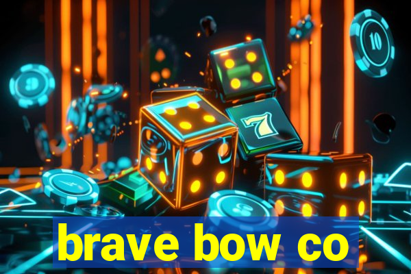 brave bow co