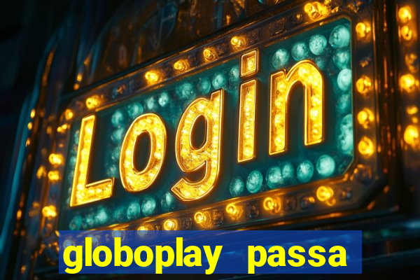 globoplay passa jogo ao vivo