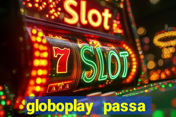 globoplay passa jogo ao vivo