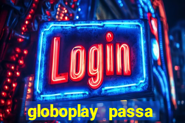 globoplay passa jogo ao vivo